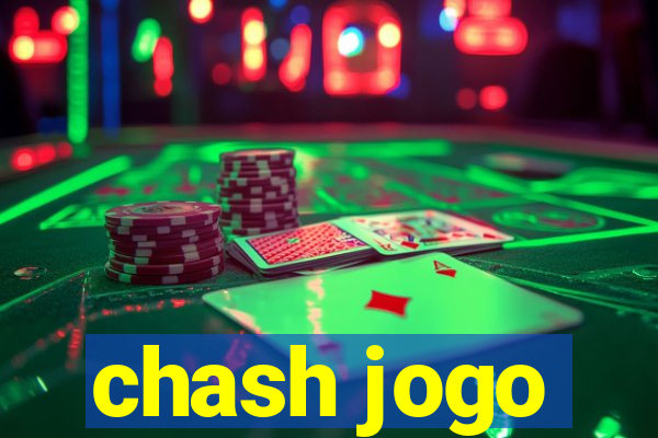 chash jogo